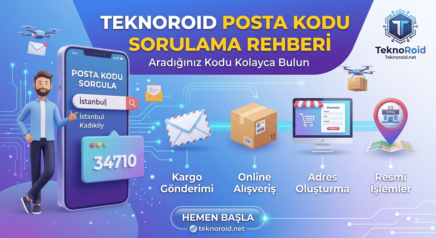 Posta kodu sorgulama teknoroid Posta kodu sorgulama teknoroid