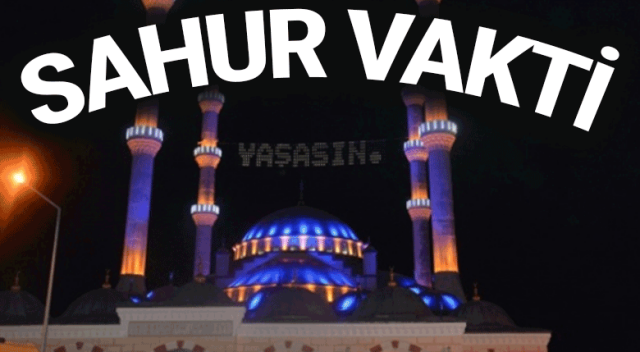 Sahur vakti ne zaman basliyor bitiyor 2018 sahur saat kacta bitiyor sahur ne zam 1526393761